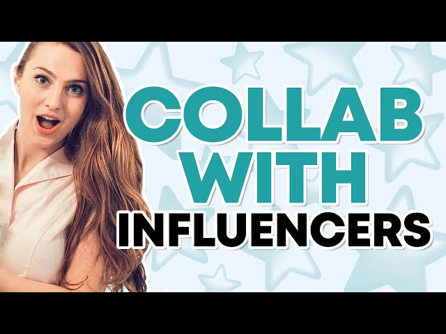How to Collaborate With Influencers (My Top 4 Tips)
