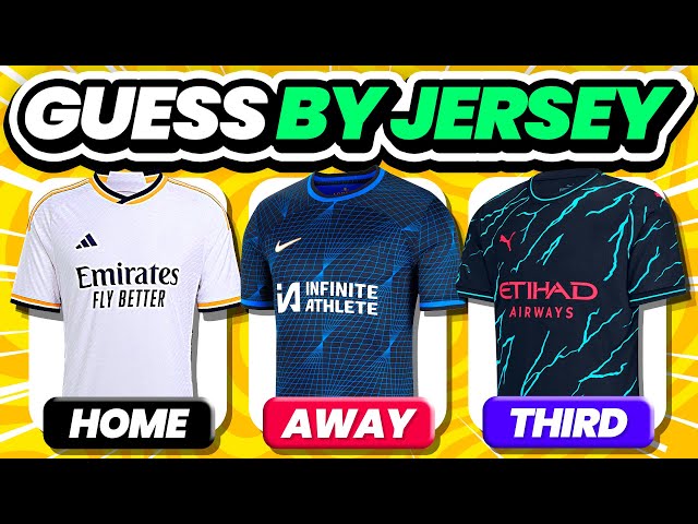 GUESS THE CLUBS BY THEIR NEW JERSEY HOME - AWAY - THIRD SEASON 2023/2024 | QUIZ FOOTBALL TRIVIA 2024