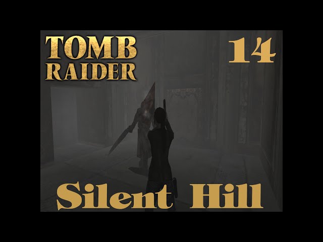 TOMB RAIDER - Silent Hill (TRLE): [Folge 14]: The Hotel 5 | Let's Play
