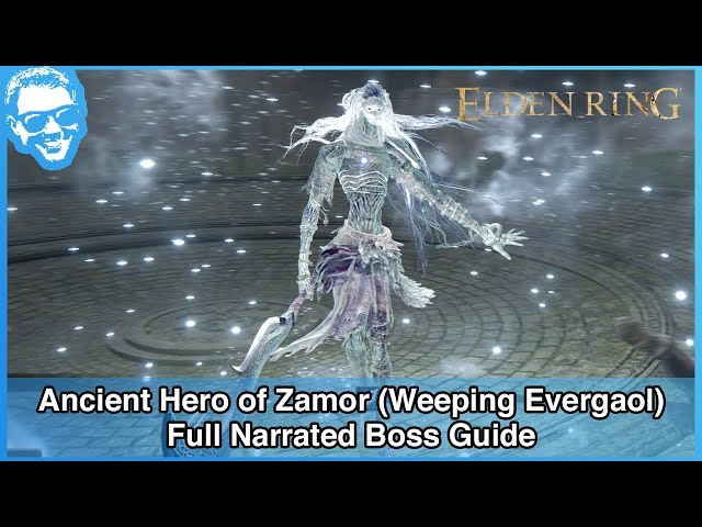 Ancient Hero of Zamor (Weeping Evergaol) - Narrated Boss Guide - Elden Ring [4k HDR]