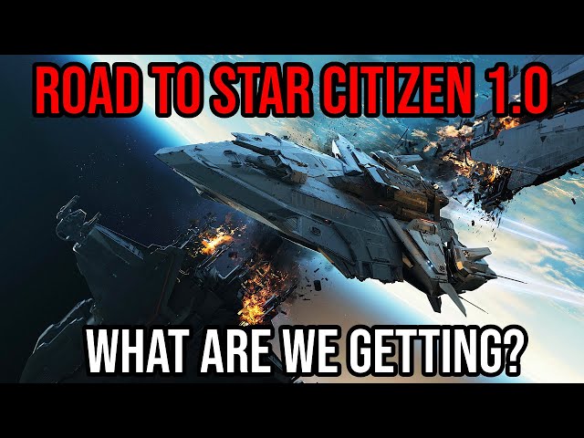Star Citizen 1.0 Full Release - Might Be Sooner Than You Think
