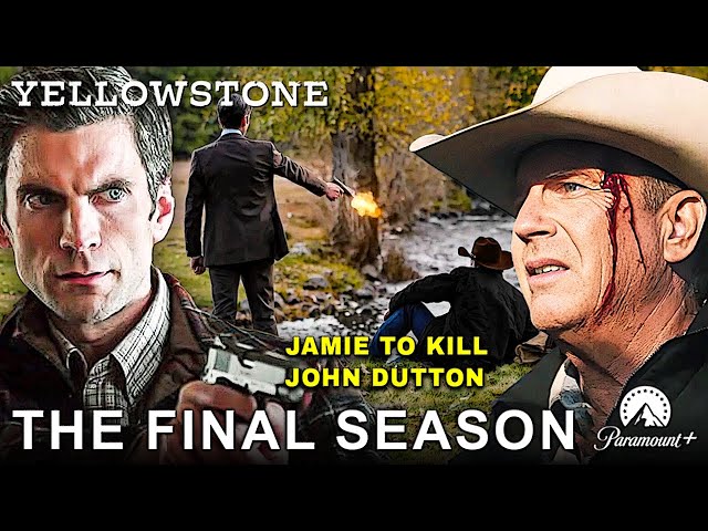 Yellowstone Final Season  Jamie To Kill John Dutton!