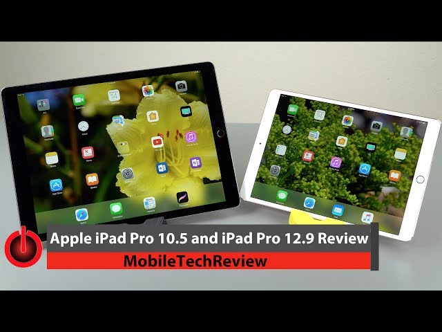 Apple iPad Pro 10.5 & iPad Pro 12.9 2nd Gen Review