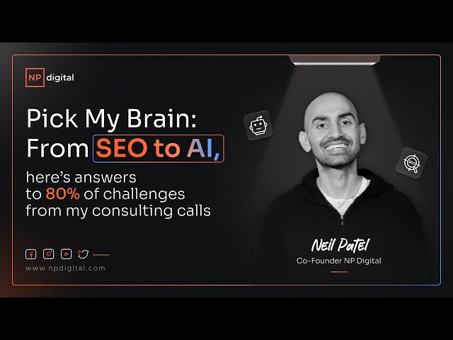 Pick My Brain: From SEO to AI, here’s answers to 80% of challenges from my consulting calls