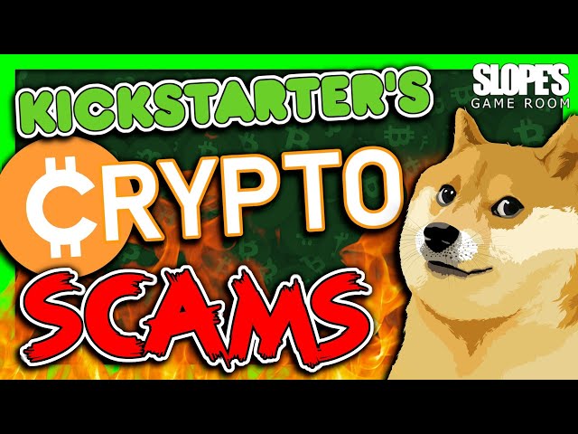 Kickstarter's CRYPTO scams - SGR