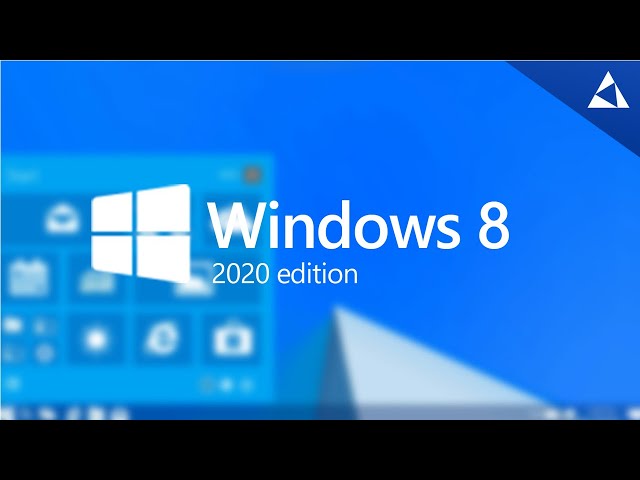 Introducing Windows 8 2020 Edition