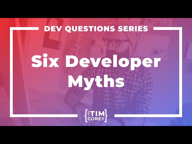 6 Myths About Software Development