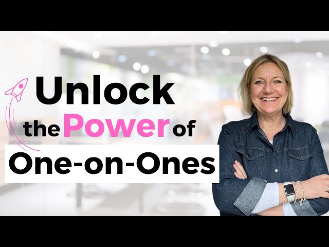 Unlock The Power of One on Ones: FULL TUTORIAL FOR MANAGERS