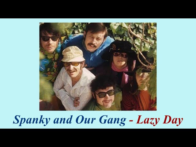Spanky and Our Gang  "Lazy Day"
