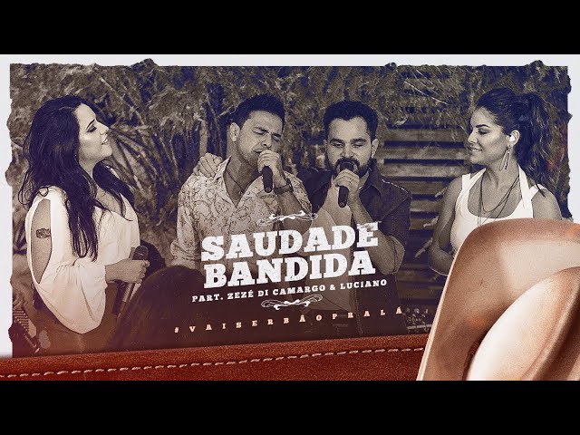 Day e Lara - Saudade Bandida Part Zezé Di Camargo e Luciano | DVD #VaiSerBãoPraLá