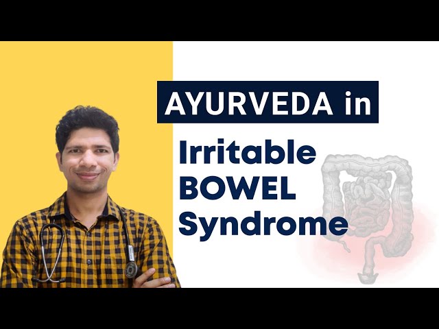 Ayurveda in Irritable Bowel Syndrome (Grahani)      |    Dr Pravinkumar A. Mishra #IBS  #Ayurved
