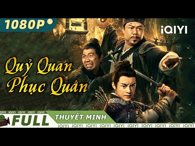 Siêu Phẩm Hành Động Mạo Hiểm Xuất Sắc Cực Hay | QUỶ QUAN PHỤC QUÂN | iQIYI Movie Vietnam