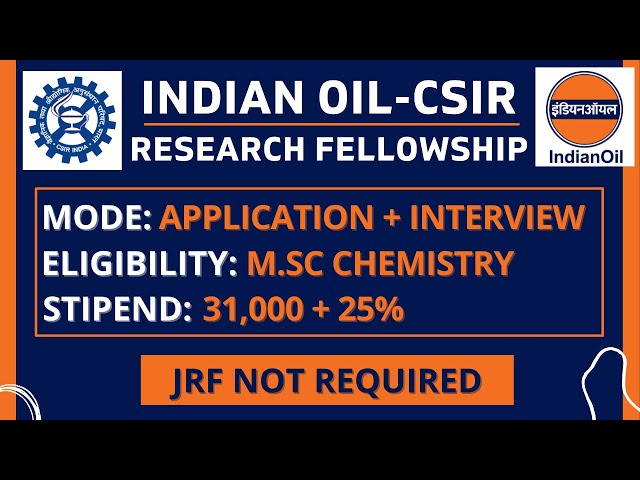 Indian Oil-CSIR Research Fellowship | For M.Sc Chemistry | Stipend 31,000  + 25% | Details