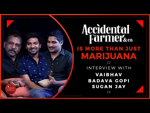 Accidental Farmer and Co. Team Interview | Vaibhav | Badava Gopi | Sugan Jay | Cinema Express