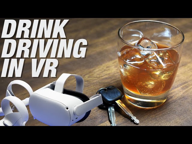 Testing Drink Driving in Virtual Reality