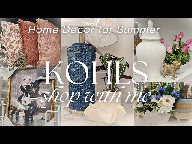 🔥NEW🔥KOHLS HOME DECOR for SUMMER 2024 | Shop with Me | *Competitive Lower Prices* High-End Style