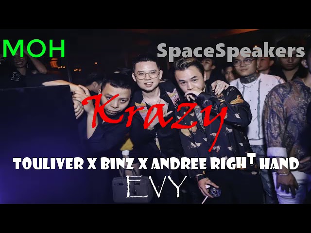 TOULIVER x BINZ x ANDREE RIGHT HAND - KRAZY ( Ft. EVY ) - MUSIC ONE HOUR