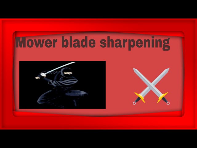 HOW TO SHARPEN LAWN MOWER BLADES / EASY DIY PROJECT