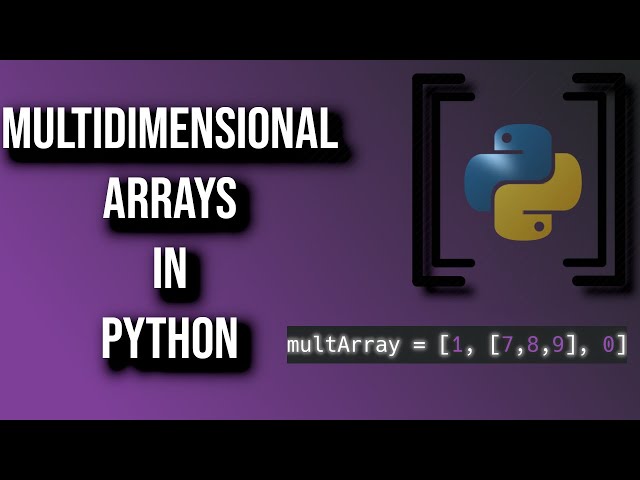 How To Work With Multidimensional Arrays In Python