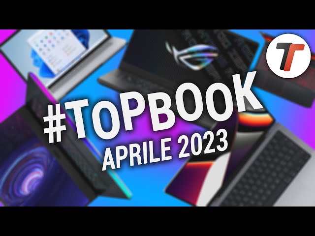 Migliori Notebook APRILE 2023 (tutte le fasce di prezzo) | #TopBook