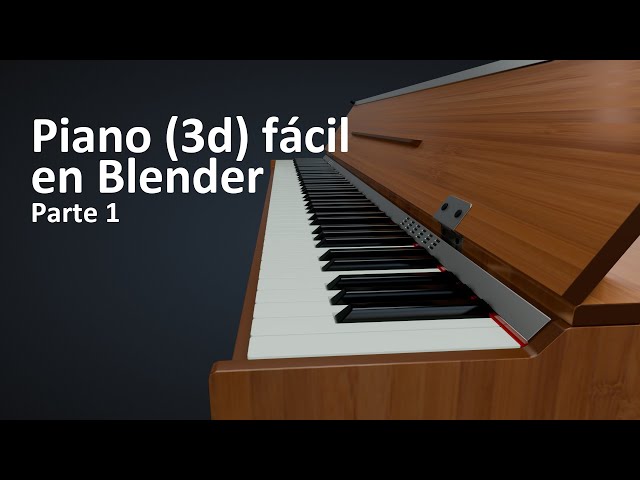 Piano 3d fácil en Blender
