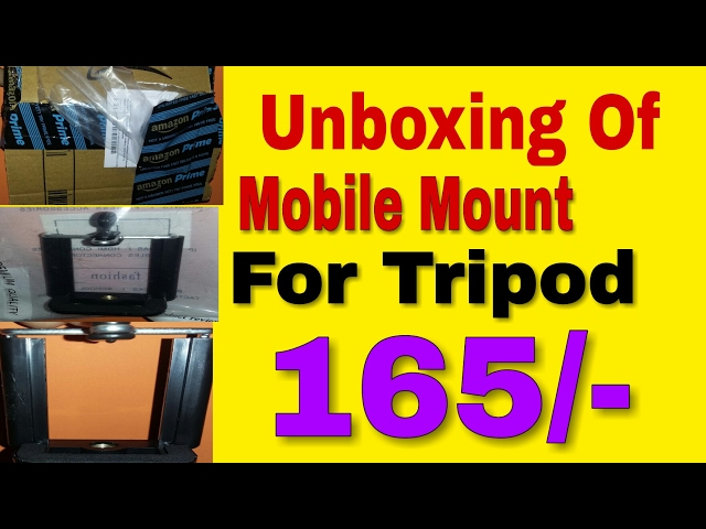Tripod Mobile Mount Hindi ¦ For any Smartphone ¦@165 ¦ Unboxing Amazon