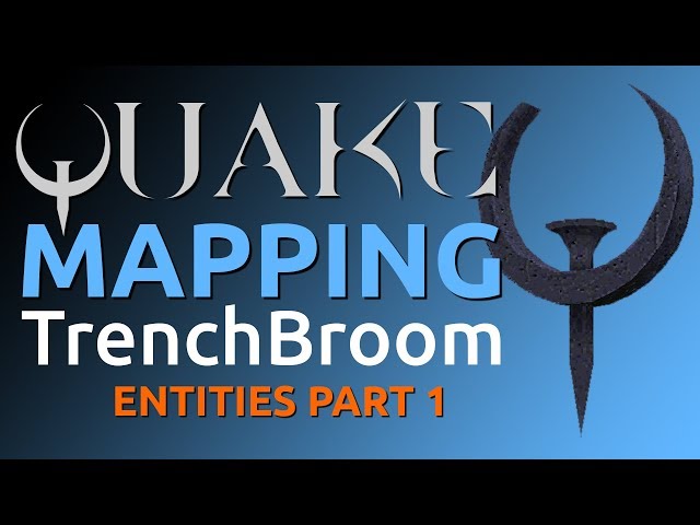 Quake Mapping: Entities Part 1