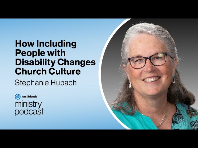 Stephanie Hubach | How Including People with Disability Changes Church Culture | S5:E24