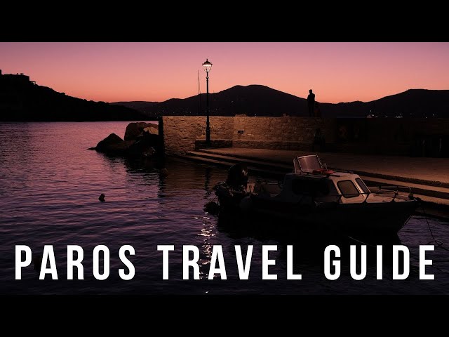 10 Things To Know Before You Go To PAROS, GREECE