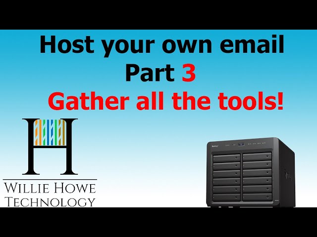 Host Your Own Email Part 3 - Gather all the pieces!