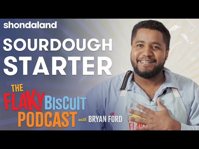The Flaky Biscuit: Sourdough Starter | Shondaland