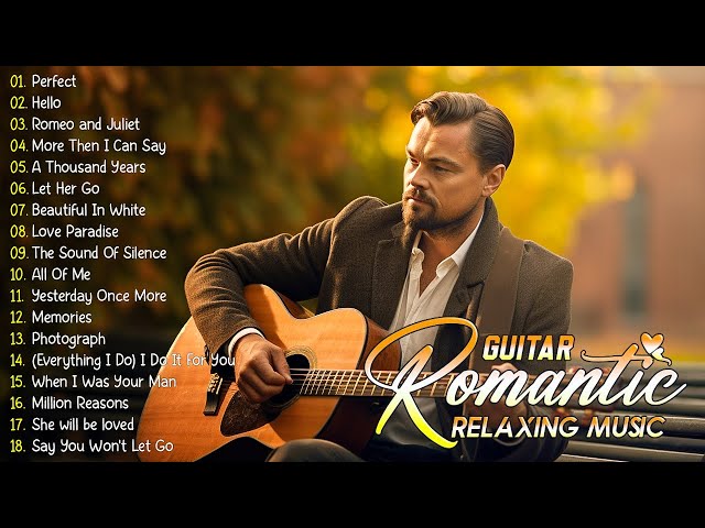 Gentle Guitar Serenades: Melodic Romance for Your Heart ❤️ Best Acoustic Guitar Music of All Time