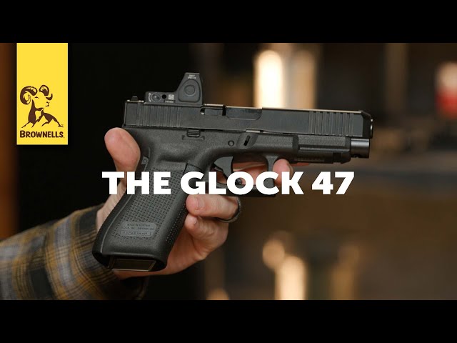 Product Spotlight: The Glock™ 47