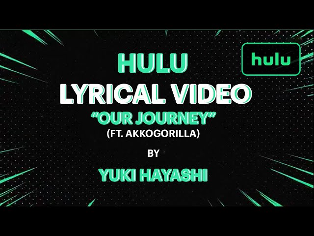 Our Journey | Official Lyric Video | Hulu Animayhem