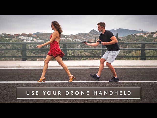 9 TIPS FOR USING YOUR DRONE AS A HANDHELD GIMBAL