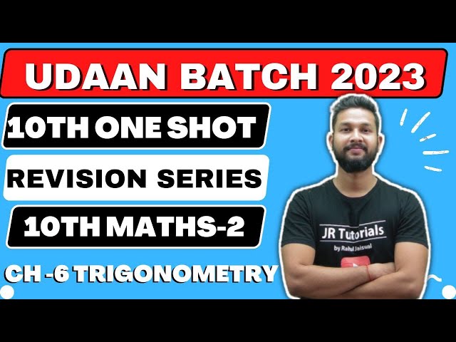 10th Maths 2 Free One Shot Revision | Ch-6 Trigonometry | Udaan Batch 2023 | Jr Tutorials