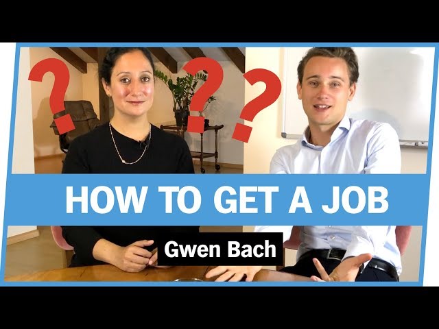 HOW TO GET A JOB | Learning with Gwen Bach