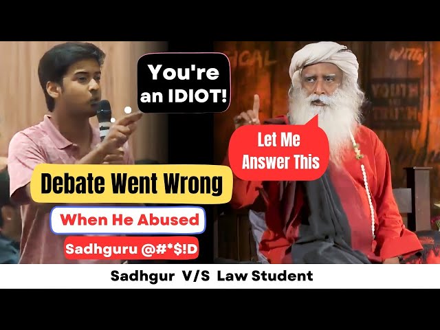 ANGRY LAW STUDENT ABUSED SADHGURU | Watch What Happened To Him Next |HEATED DEBATE At Nalsar!