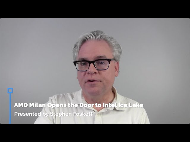 AMD Milan Opens the Door to Intel Ice Lake
