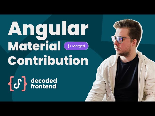How to Contribute to Angular Material — Step-by-Step Guide (2022)