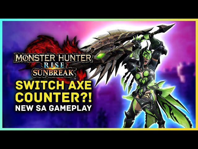 Monster Hunter Rise Sunbreak - Switch Axe COUNTER?! New Silkbinds, Switch Skills & SA Gameplay