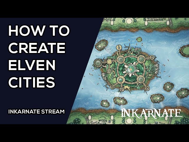How to Create Elven Cities | Inkarnate Stream