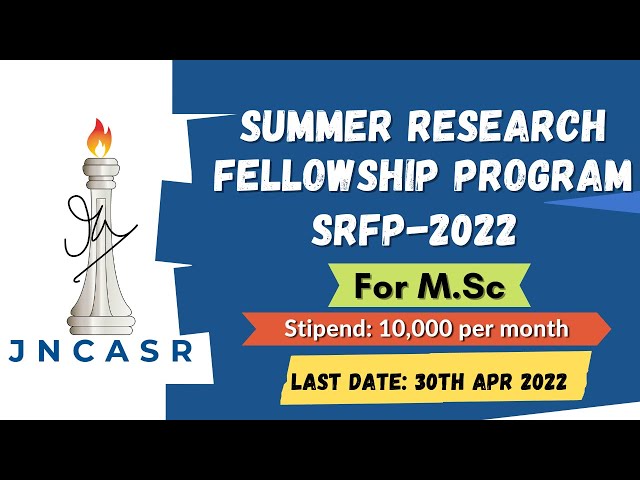 JNCASR: Summer Research Fellowship Program | SRFP 2022 | Eligibility | How to Apply