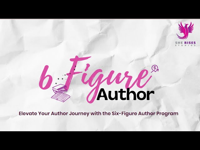 Elevate Your Author Journey with the 6 Figure Author Program