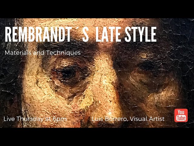 Rembrandt's Late Style: Materials and Techniques