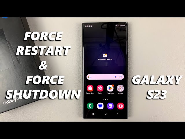 How To Force Shutdown and Force Restart Samsung Galaxy S23 / S23+ /S23 Ultra