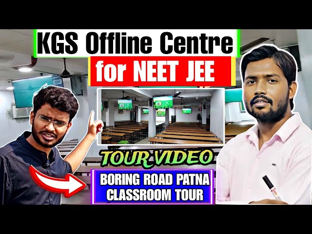 Kgs Offline Centre Tour For NEET & JEE at Boring Road Patna #kgsneet #neet #neet2024 #khansir