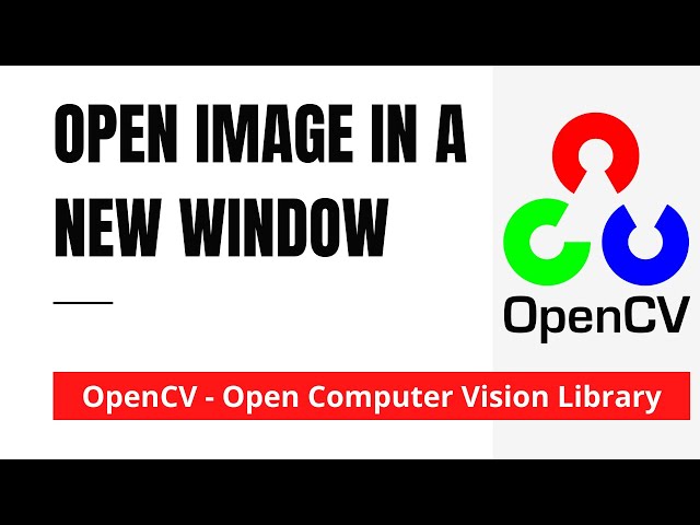 OpenCV 07: Open Image in a New Window | Python | OpenCV
