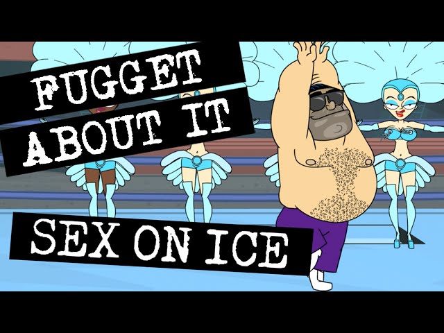 Sex on Ice | Fugget About It | Adult Cartoon | Full Episode | TV Show