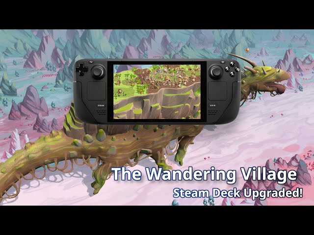 The Wandering Village on Steam Deck (hands-on)